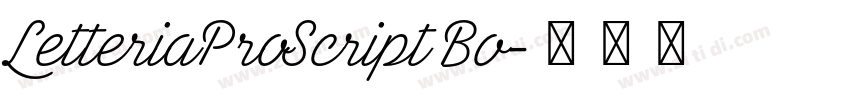 LetteriaProScript Bo字体转换
